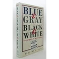 thumbnail image 1 of Pre-Owned Blue &amp; Gray in Black &amp; White: Newspapers in the Civil War, 9781574881653, 1574881655, Hardcover, First Edition edition, 1 of 1