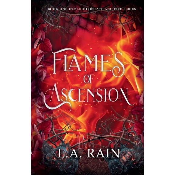 Blood of Fate and Fire Flames of Ascension, Book 1, (Paperback)