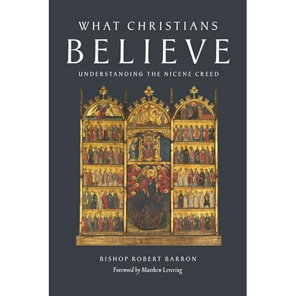Pre-Owned What Christians Believe: Understanding the Nicene Creed, 9781685782474, 1685782477, Paperback,