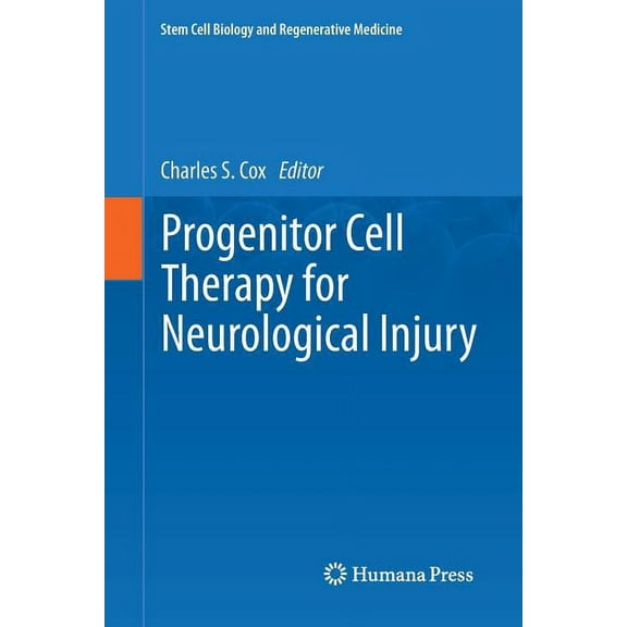 Stem Cell Biology and Regenerative Medic Progenitor Cell Therapy for Neurological Injury, (Paperback)