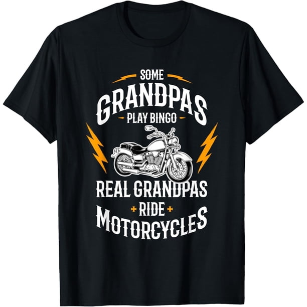 Some Grandpas Play Bingo Real Grandpas Ride Motorcycles Camiseta
