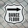 thumbnail image 5 of Dance Floor Left 12 inch X 12 inch Shield-Shaped Rust-Free Aluminum Metal Sign Weather Resistant Made in the USA, 5 of 6