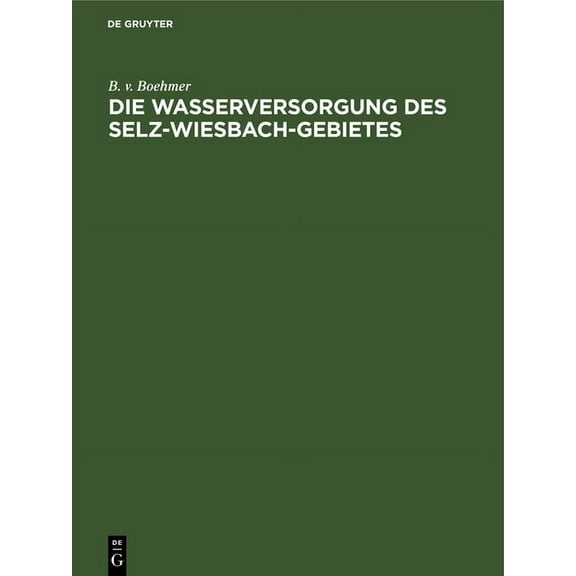 Die Wasserversorgung Des Selz-Wiesbach-Gebietes, (Hardcover)