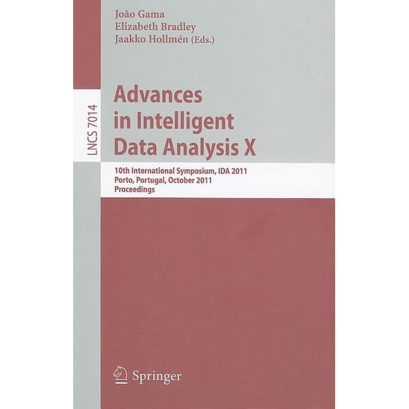 Advances in Intelligent Data Analysis X: 10th International Symposium, IDA 2011 Porto, Portugal, October 29-31, 2011 Pro, (Paperback)