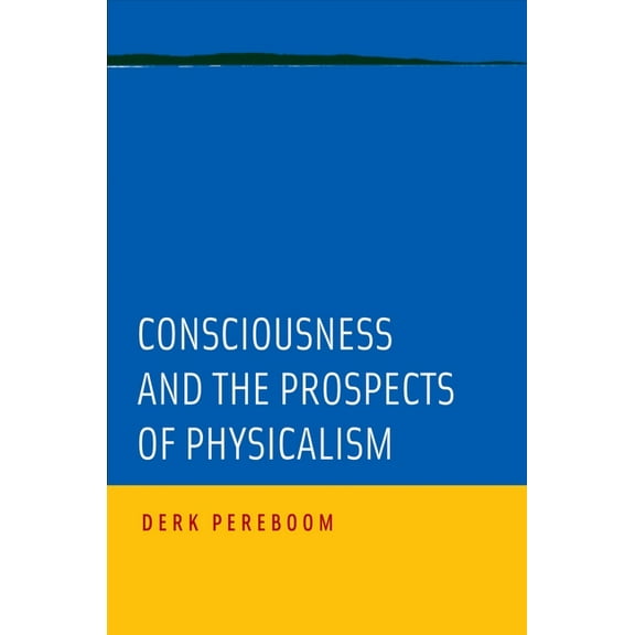 Philosophy of Mind Consciousness and the Prospects of Physicalism, (Hardcover)