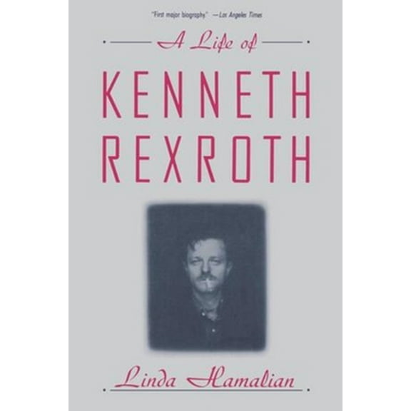 Pre-Owned A Life of Kenneth Rexroth (Paperback) 0393309150 9780393309157