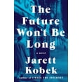 thumbnail image 2 of Pre-Owned The Future Won't Be Long (Hardcover) 0735222487 9780735222489, 2 of 2