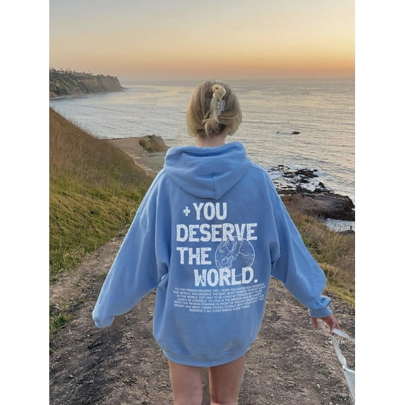You deserve the world- Hoodie- Aesthetic hoodie, trendy sweatshirt positive hoodie Metal Health Hoodie HG