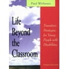 Life Beyond the Classroom: Transition Strategies for Young People With Disabilities [Hardcover - Used]