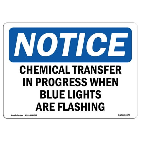 OSHA Notice Sign - Chemical Transfer In Progress When Blue | Choose from: Aluminum, Rigid Plastic or Vinyl Label Decal | Protect Your Business, Work Site, Warehouse & Shop Area |  Made in the (Best Money Transfer From Usa To India)