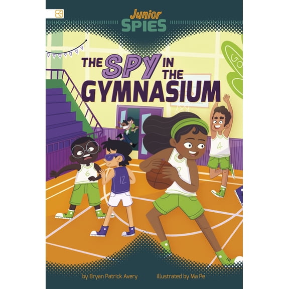 Spark Stories: Junior Spies The Spy in the Gymnasium, (Hardcover)