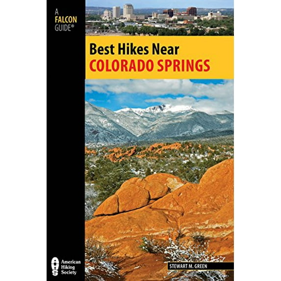Pre-Owned Best Hikes Near Colorado Springs (Best Hikes Near Series), 9780762780778, 0762780770, Paperback, First Edition edition
