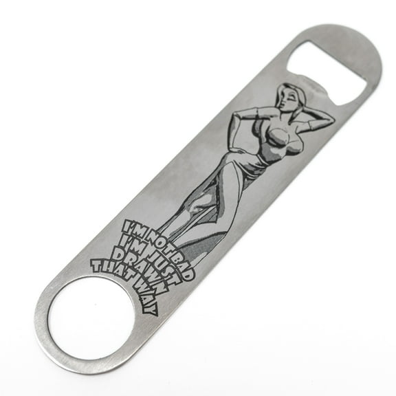 I'm Not Bad - Bottle Opener