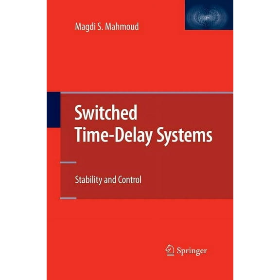 Switched Time-Delay Systems: Stability and Control, (Paperback)