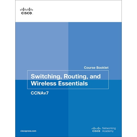 Course Booklets Switching, Routing, and Wireless Essentials Course Booklet (Ccnav7), (Paperback)