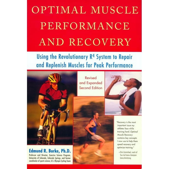 Optimal Muscle Performance and Recovery : Using the Revolutionary R4 System to Repair and Replenish Muscles for Peak Performance, Revised and Expanded Second Edition (Paperback)