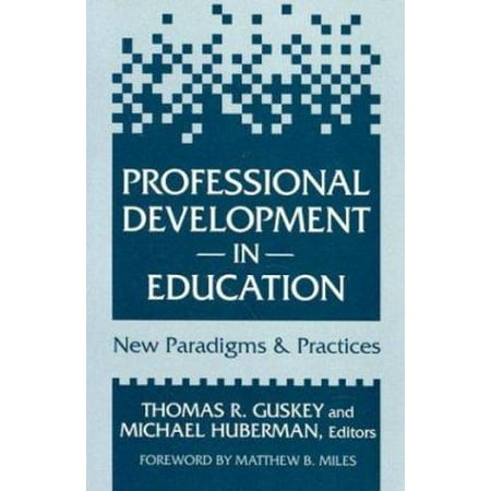 Professional Development in Education: New Paradigms and Practices [Paperback - Used]