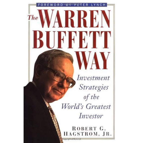 The Warren Buffett Way : Investment Strategies of the World's Greatest Investor (Hardcover)