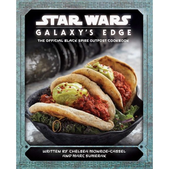 Pre-Owned Star Wars: Galaxy's Edge: The Official Black Spire Outpost Cookbook (Hardcover) 1683837983 9781683837985