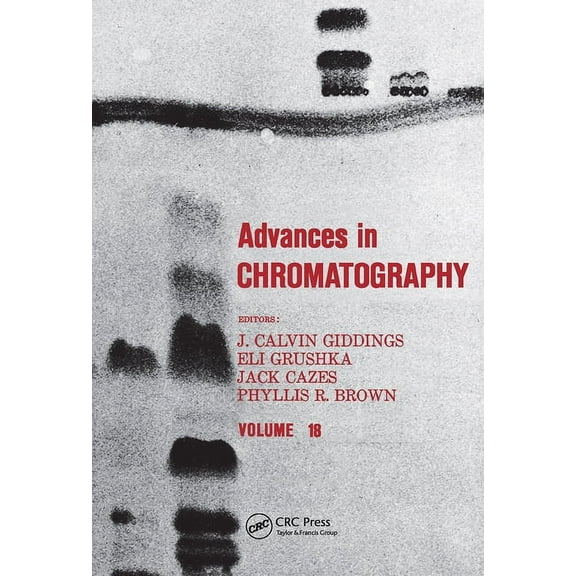 Advances in Chromatography Advances in Chromatography: Volume 18, Book 18, (Hardcover)