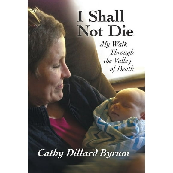 I Shall Not Die : My Walk Through the Valley of Death (Hardcover)