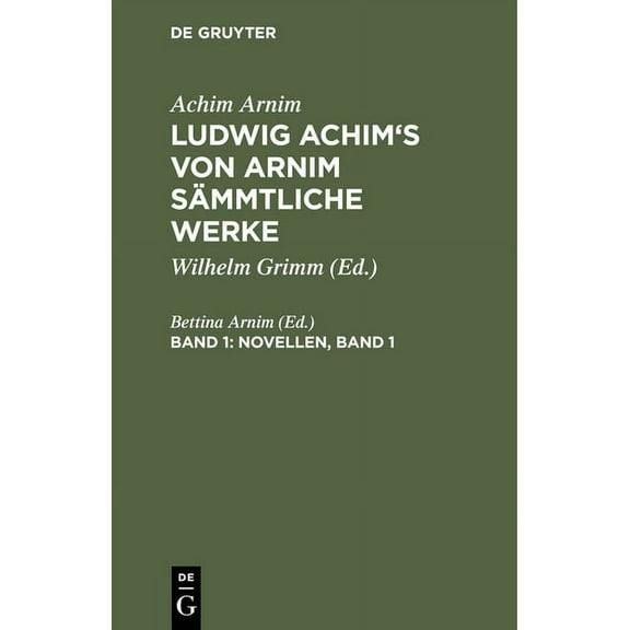 Ludwig Achim's von Arnim sÃ¤mmtliche Werke, Band 1, Novellen, Band 1, (Hardcover)