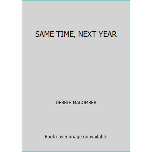 Pre-Owned SAME TIME, NEXT YEAR (Unknown) 037347296X 9780373472963