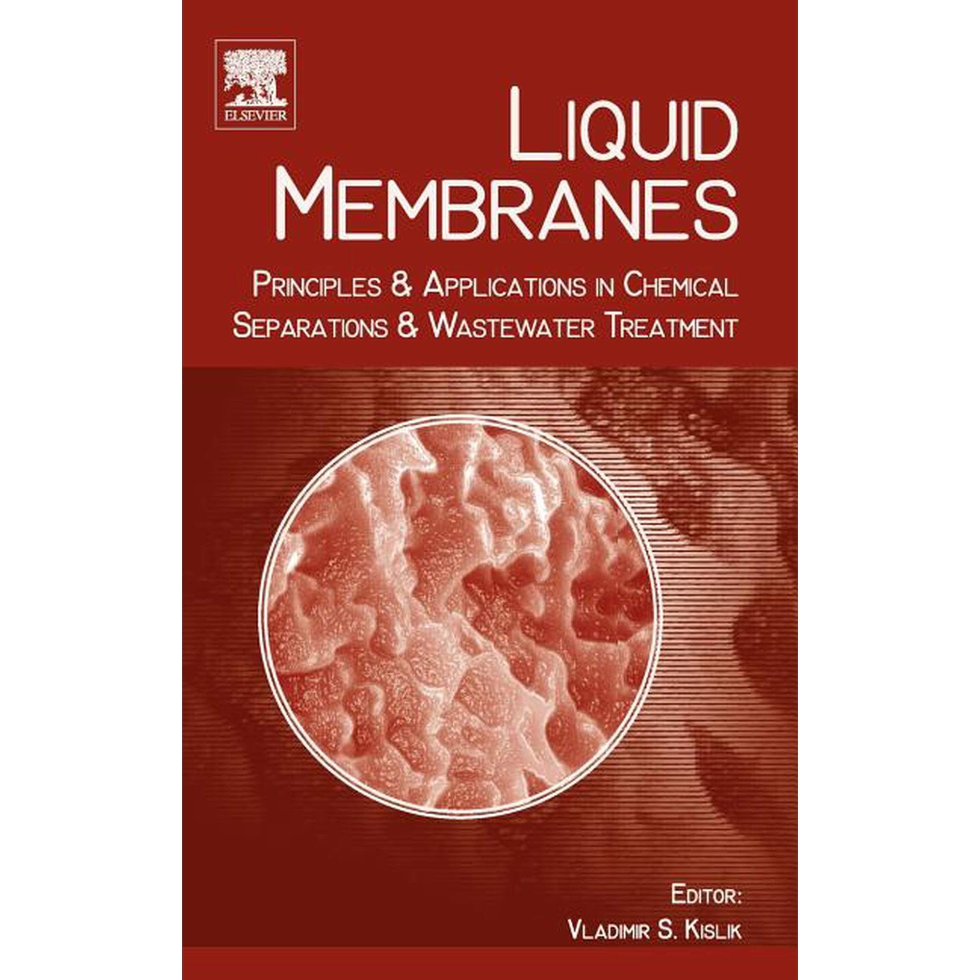 Liquid Membranes: Principles and Applications in Chemical Separations and Wastewater Treatment (Hardcover)