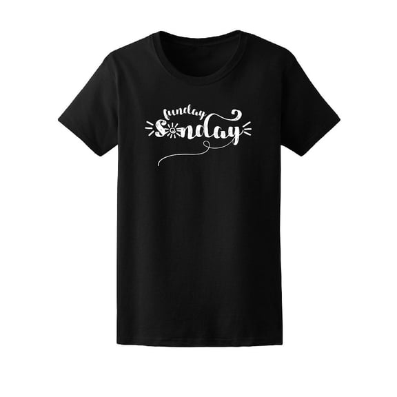 Funday Sunday, Inspiration Quote Tee Women's -Image by Shutterstock