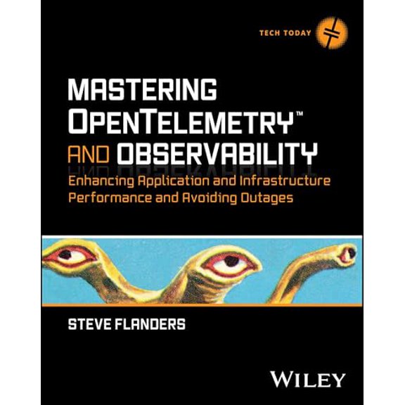 Pre-Owned Mastering Opentelemetry and Observability: Enhancing Application and Infrastructure Performance and (Paperback) by Steve Flanders