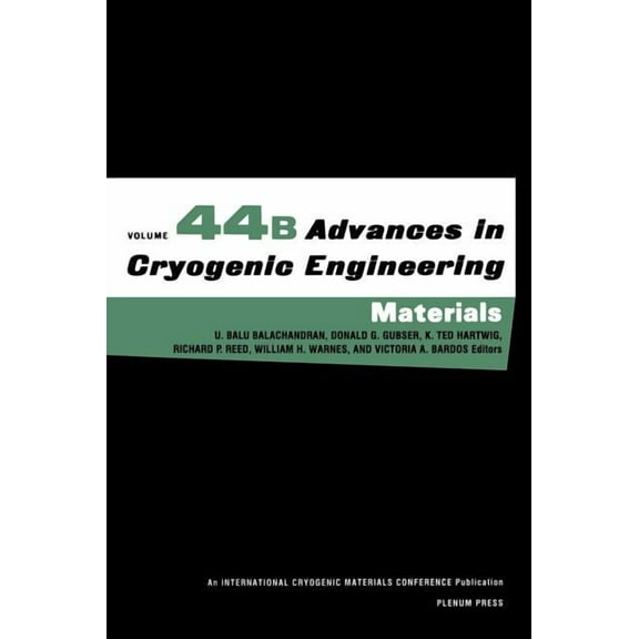 Advances in Cryogenic Engineering Advances in Cryogenic Engineering Materials, Book 44, (Hardcover)