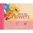 thumbnail image 1 of Pre-Owned Fast & Fun Flowers in Acrylics, 1 of 1