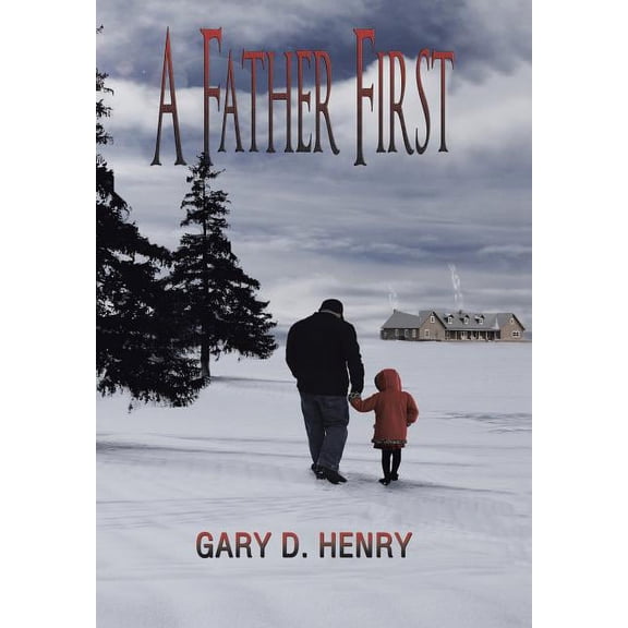 A Father First (Hardcover)