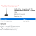 thumbnail image 2 of Intake Valve - Compatible with 1996 - 1999 Mitsubishi Eclipse 2.0L 4-Cylinder 420A 1997 1998, 2 of 2