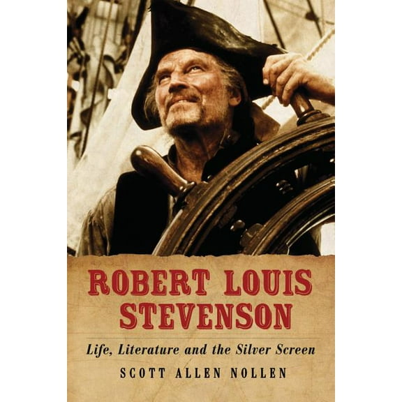 Robert Louis Stevenson: Life, Literature and the Silver Screen (Paperback)