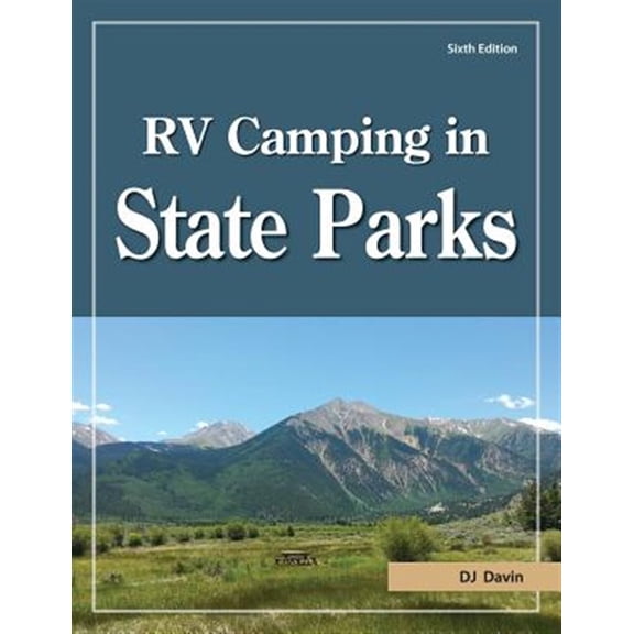 Pre-Owned RV Camping in State Parks, 6th Edition (Paperback) 1885464657 9781885464651