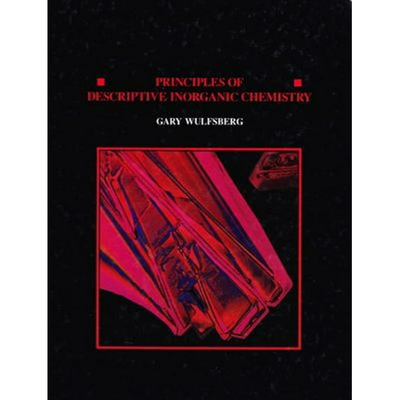 Pre-Owned Principles of Descriptive Inorganic Chemistry (Revised) (Revised) (Hardcover - Used) 0935702660 9780935702668