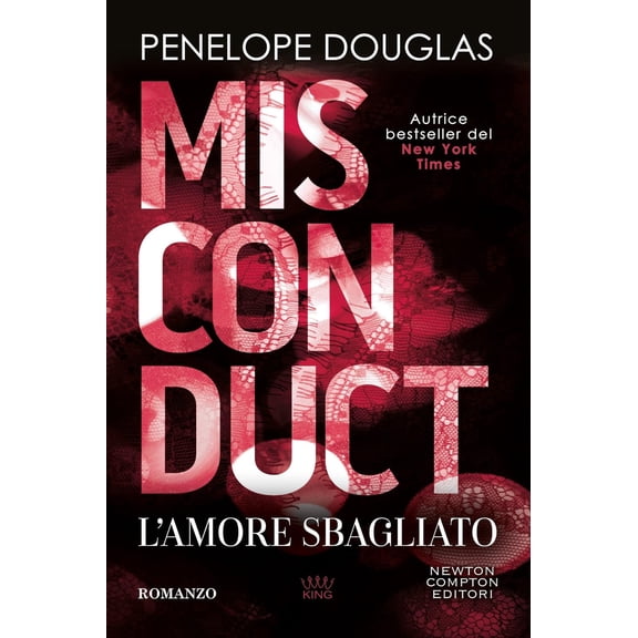 Penelope Douglas,Serena Tardioli,Cecilia Pirovano L'amore sbagliato. Misconduct (Paperback)