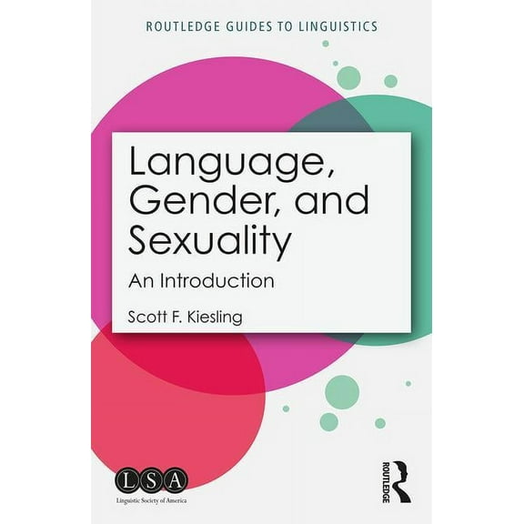 Routledge Guides to Linguistics: Language, Gender, and Sexuality: An Introduction (Paperback)