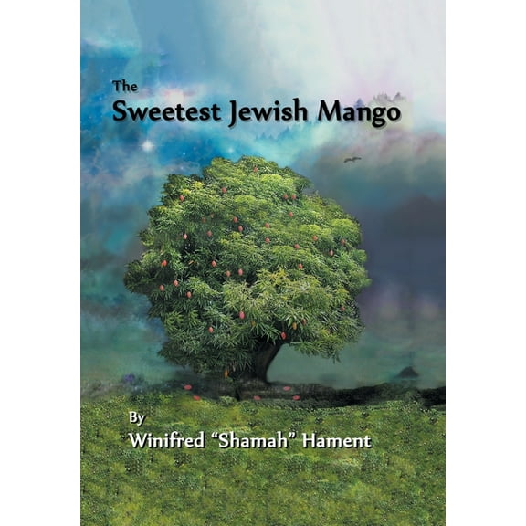 The Sweetest Jewish Mango (Hardcover)