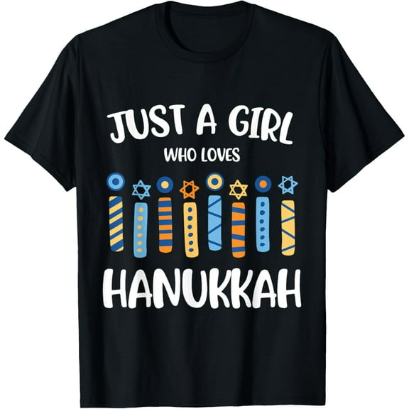 Just a Girl Who Loves Hanukkah Shirt Jewish Chanukah T-ShirtMen and women, White Black T-shirt, size: Extra large S-4XL