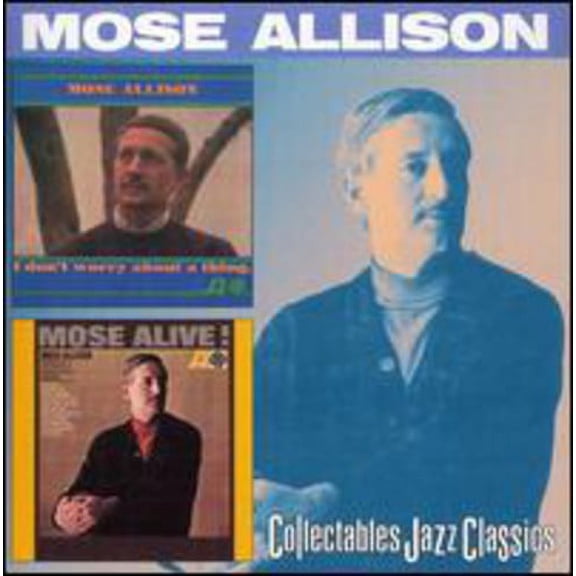 Mose Allison - Don't Worry About a Thing / Mose Alive - Vocal Jazz - CD