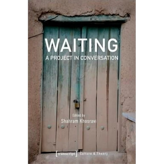 Culture & Theory: Waiting: A Project in Conversation (Paperback)