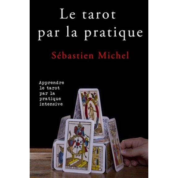 Pre-Owned Le tarot par la pratique: La m?thode S?bastien Michel volume 2