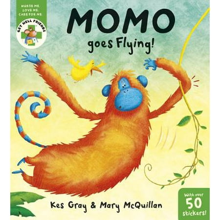Get Well Friends: Momo Goes Flying (Get Well Best Friend)