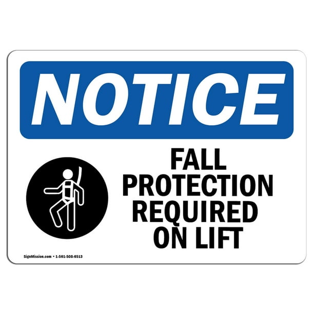 OSHA Notice Fall Protection Required On Lift Sign With Symbol Heavy