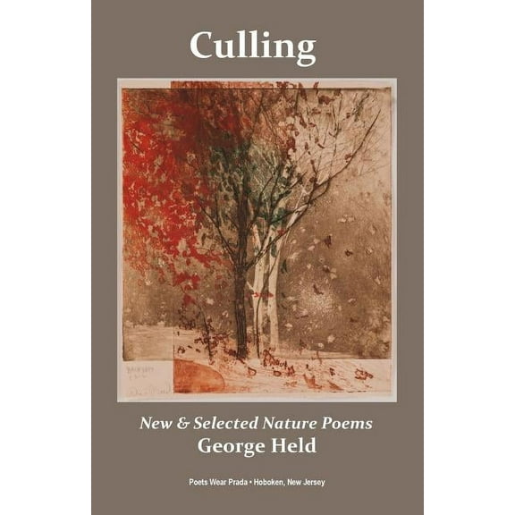 Culling: New & Selected Nature Poems (Paperback)