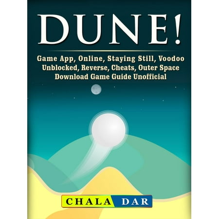 Dune! Game App, Online, Staying Still, Voodoo, Unblocked, Reverse, Cheats, Outer Space, Download, Game Guide Unofficial - (Best Reverse Number Lookup App)