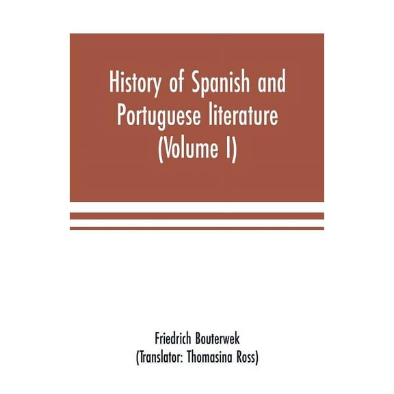 History of Spanish and Portuguese literature (Volume I), (Paperback)