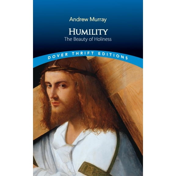 Dover Thrift Editions: Religion Humility: The Beauty of Holiness, (Paperback)
